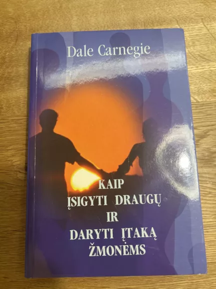 Kaip įsigyti draugų ir daryti įtaką žmonėms