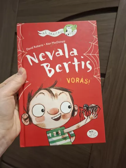 Nevala Bertis. Voras!