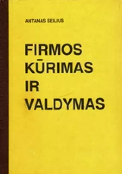 Firmos kūrimas ir valdymas