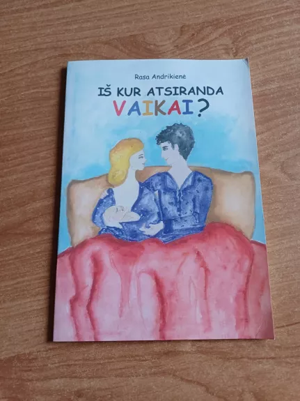 Iš kur atsiranda vaikai