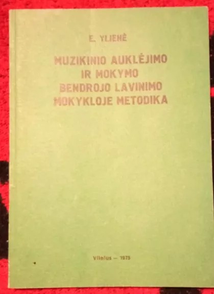 Muzikinio auklėjimo ir mokymo bendrojo lavinimo mokykloje metodika
