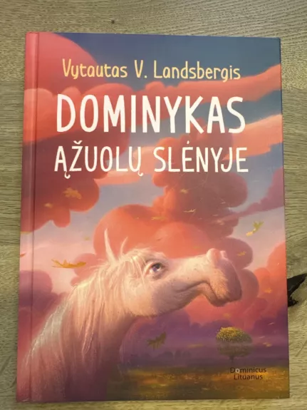 Dominykas Ąžuolų slėnyje