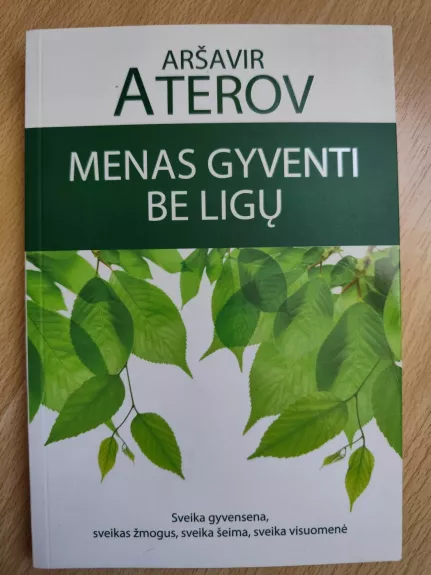 Menas gyventi be ligų
