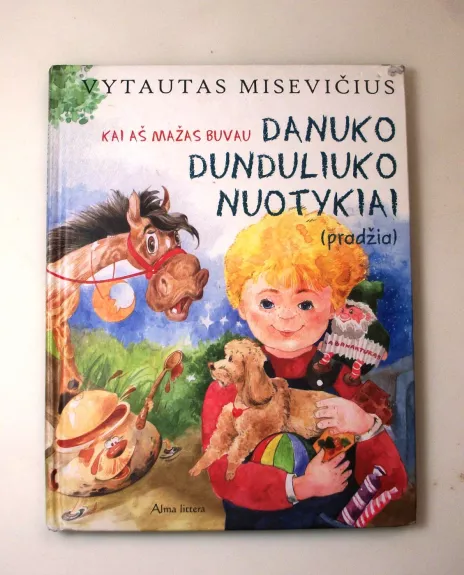 Danuko Dunduliuko nuotykiai (pradžia). Kai aš mažas buvau