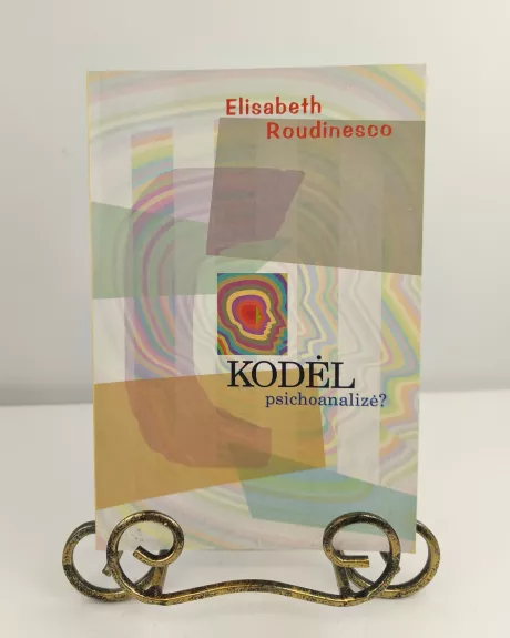 Kodėl psichoanalizė?