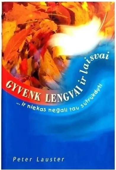 Gyvenk lengvai ir laisvai