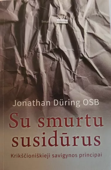 Su smurtu susidūrus.Krikščioniškieji savigynos principai.