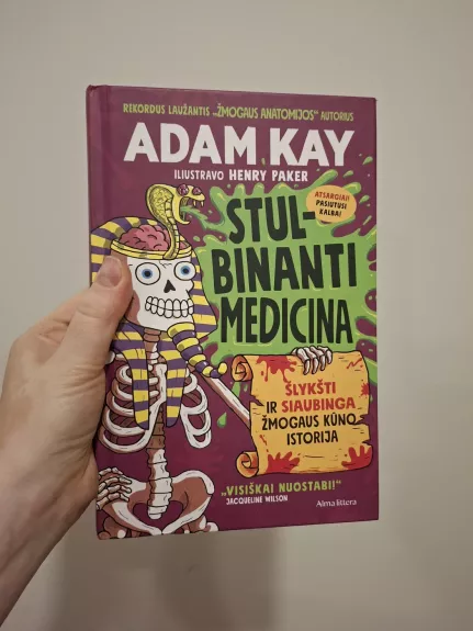 Stulbinanti medicina. Šlykšti ir siaubinga žmogaus kūno istorija