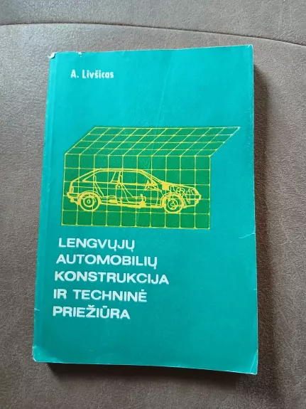 Lengvųjų automobilių konstrukcija ir techninė priežiūra