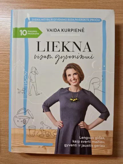 Liekna visam gyvenimui