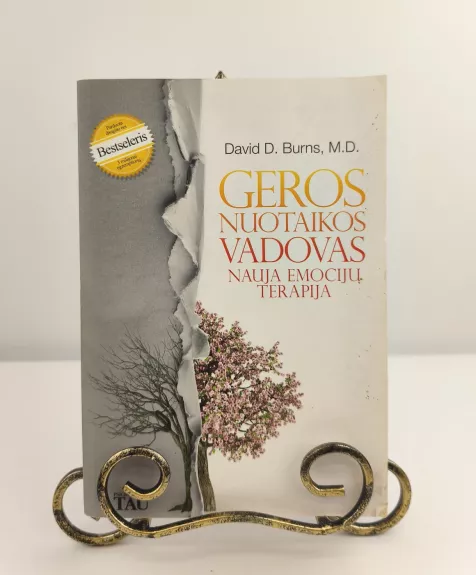 Geros nuotaikos vadovas. Nauja emocijų terapija