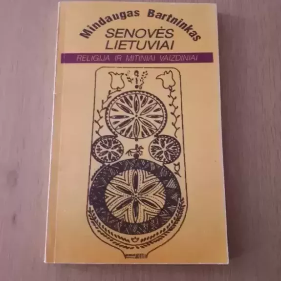 Senovės lietuviai. Religija ir mitiniai vaizdiniai