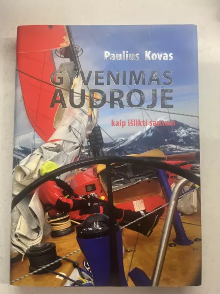 GYVENIMAS AUDROJE: kaip išlikti sausam