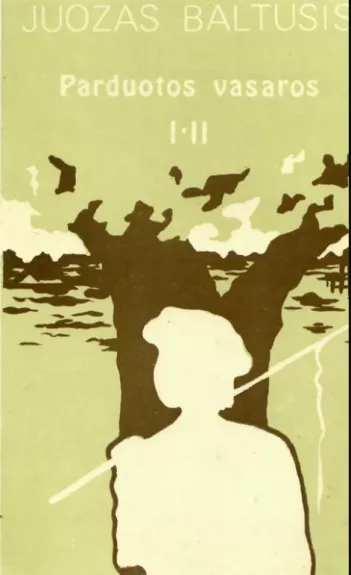 Parduotos vasaros (I-II)