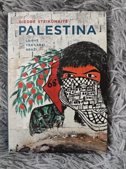 Palestina. Laisvė yra labai graži