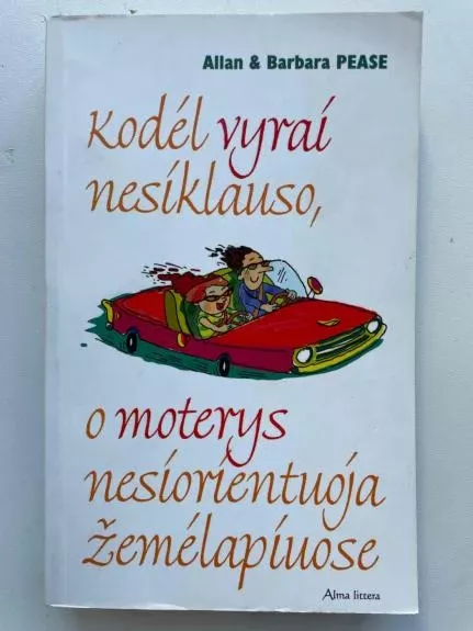 Kodėl vyrai nesiklauso, o moterys nesiorientuoja žemėlapiuose