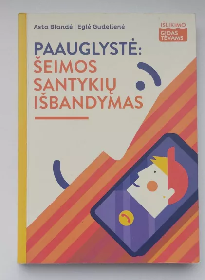 Paauglystė: šeimos santykių išbandymas
