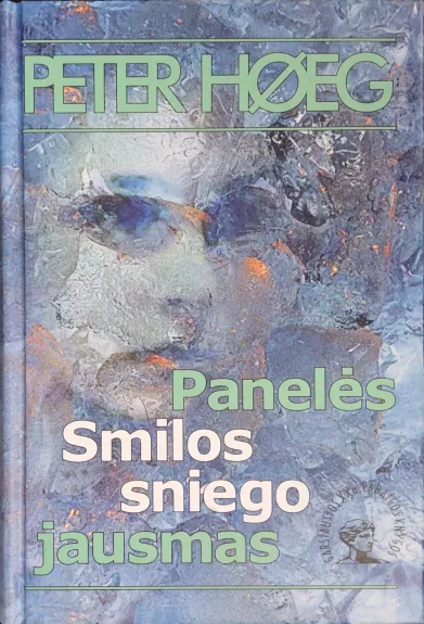 Panelės Smilos sniego jausmas