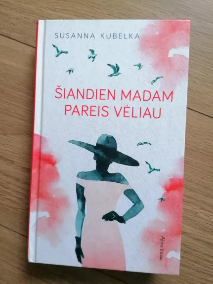 Šiandien madam pareis vėliau