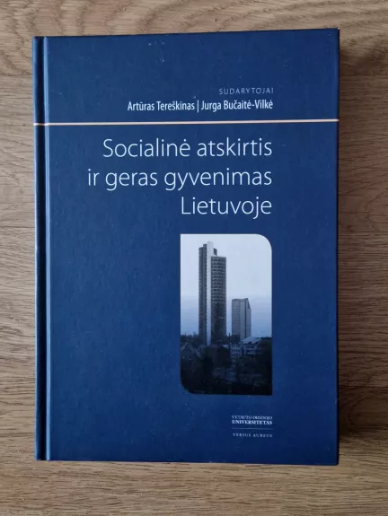 Socialinė atskirtis ir geras gyvenimas Lietuvoje