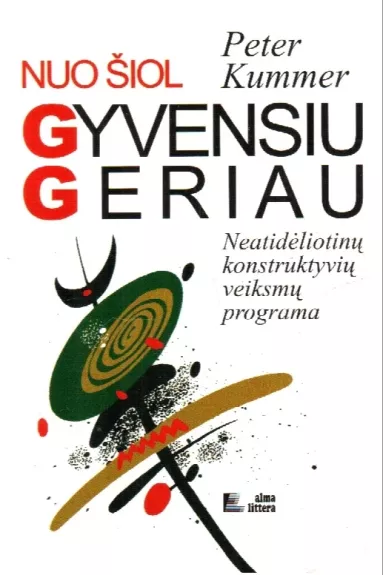 Nuo šiol gyvensiu geriau: Neatidėliotinu̜ konstruktyviu̜ veiksmu̜ programa