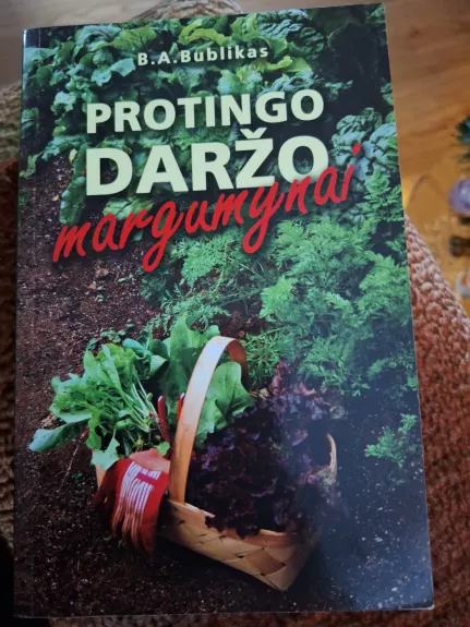 Protingo daržo margumynai