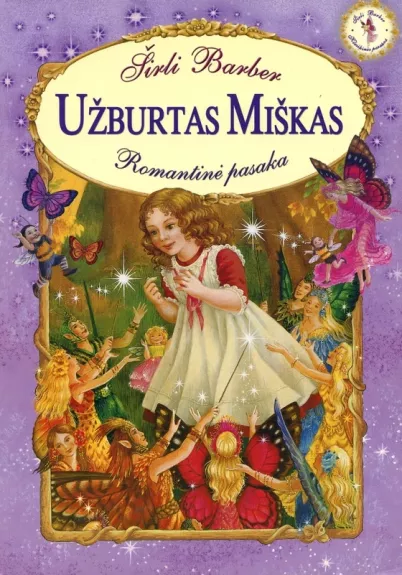 Užburtas miškas. Stebuklų ir spalvinimo knyga