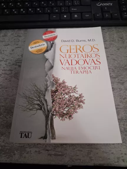Geros nuotaikos vadovas. Nauja emocijų terapija