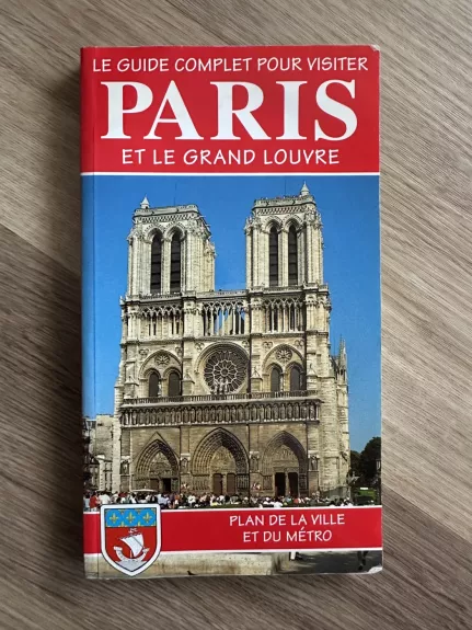 Le guide complet pour visite Paris et le Grand Louvre