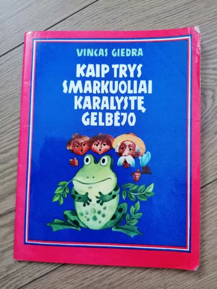 Kaip trys smarkuoliai karalystę gelbėjo