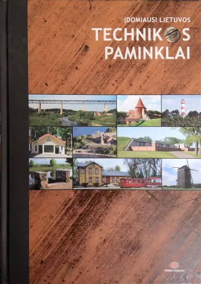 Įdomiausi Lietuvos technikos paminklai