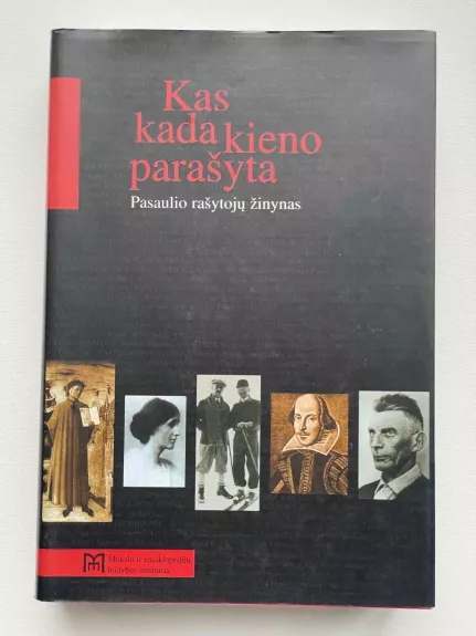 Kas kada kieno parašyta: pasaulio rašytojų žinynas