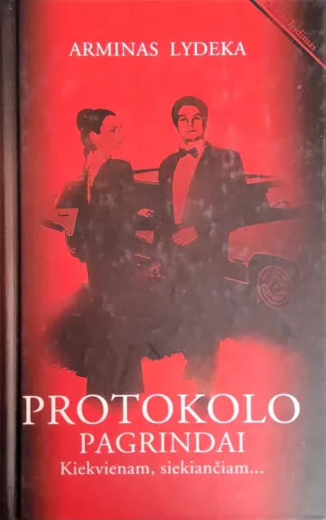 Protokolo pagrindai kiekvienam siekiančiam…