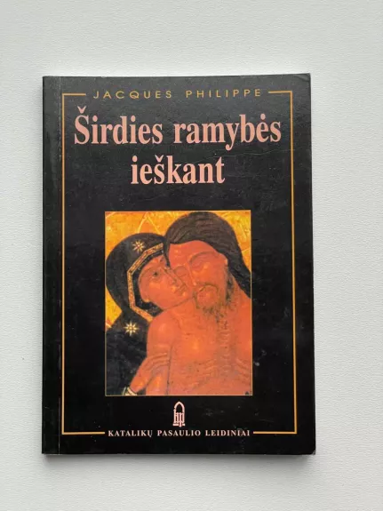 Širdies ramybės ieškant