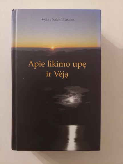 Apie likimo upę ir Vėją