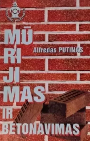 Mūrijimas ir betonavimas
