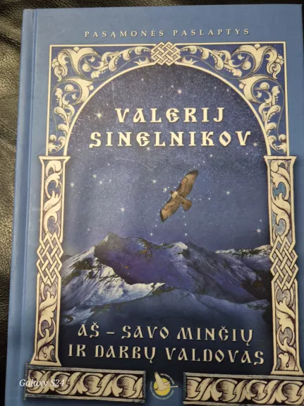 Aš savo minčių ir darbų valdovas