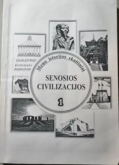 Meno istorijos skaitiniai. Senosios civilizacijos (1 knyga)