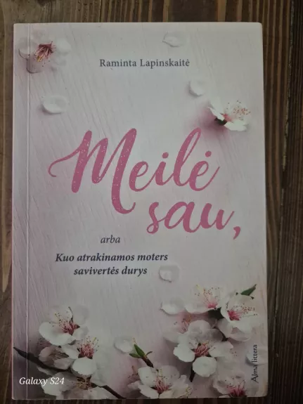 Meilė sau, arba kuo atrakinamos moters savivertės durys