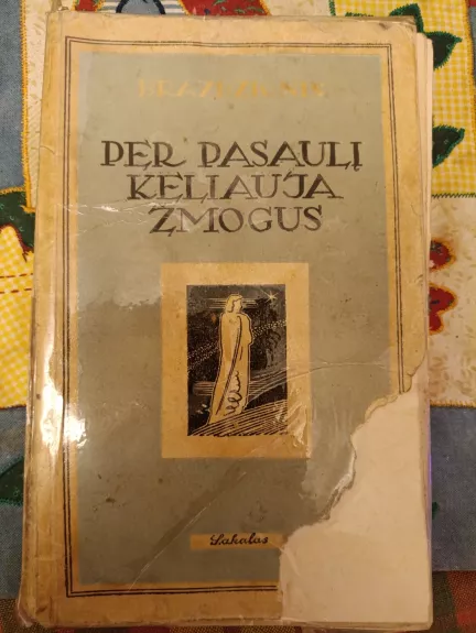 Per pasaulį keliauja žmogus