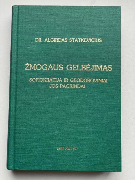 Žmogaus gelbėjimas: sofiokratija ir geodoroviniai jos pagrindai