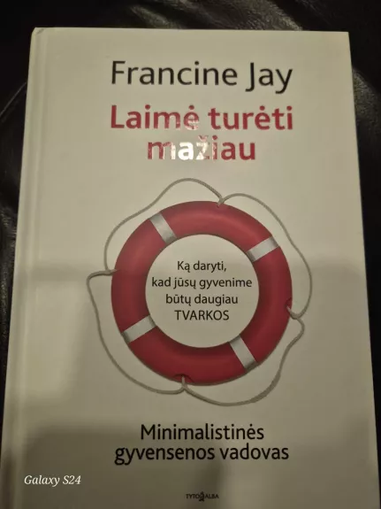 Laimė turėti mažiau. Minimalistinės gyvensenos vadovas