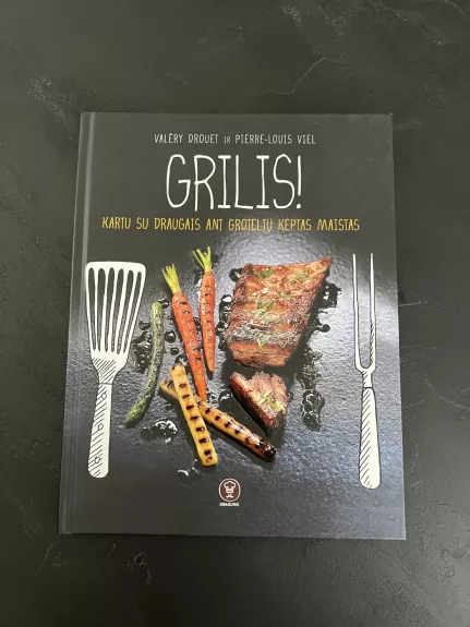 GRILIS! Kartu su draugais ant grotelių keptas maistas