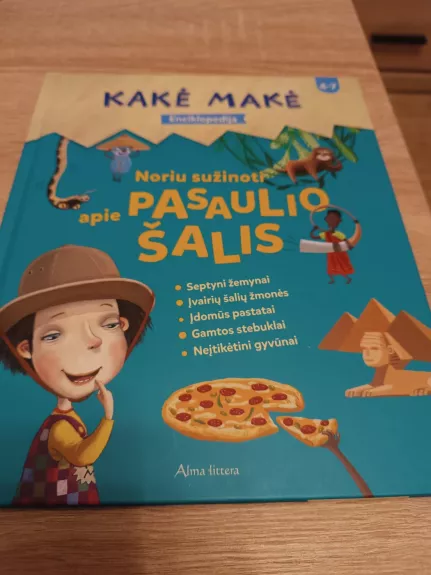 Kakė Makė. Enciklopedija. Noriu sužinoti apie PASAULIO ŠALIS