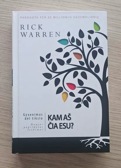 Gyvenimas dėl tikslo. Kam aš čia esu?