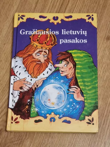 Gražiausios lietuvių pasakos (I dalis)