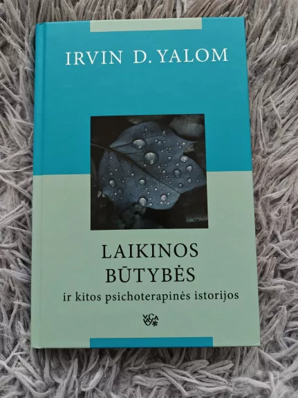 Laikinos būtybės ir kitos psichoterapinės istorijos