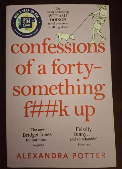 Confessions of a Forty-Something F**k Up