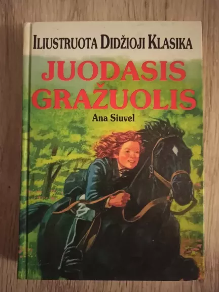Juodasis gražuolis. Iliustruota Didžioji Klasika. Nr. 2
