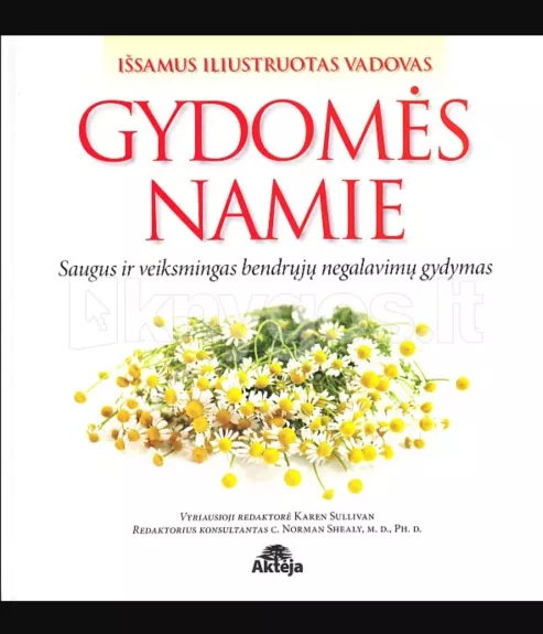 Gydomės namie. Išsamus iliustruotas vadovas